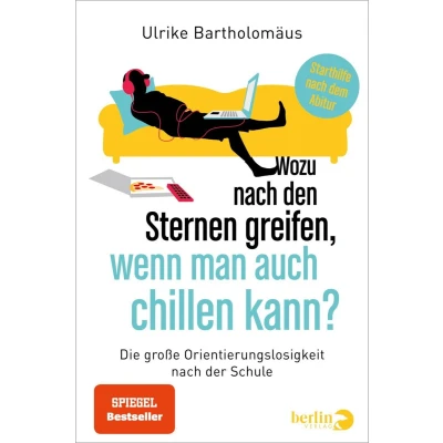 Afbeelding van Wozu nach den Sternen greifen, wenn man auch chillen kann?: Die große Orientierungslosigkeit der Schule Das Geschenk zur Abitur 2022