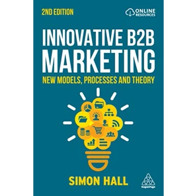 Afbeelding van Innovative B2B Marketing: New Models, Processes and Theory