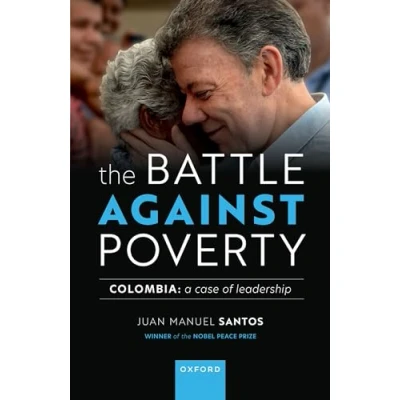 Afbeelding van The Battle Against Poverty: Colombia: A Case of Leadership