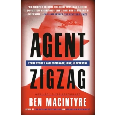 Afbeelding van Agent Zigzag: A True Story of Nazi Espionage, Love, and Betrayal