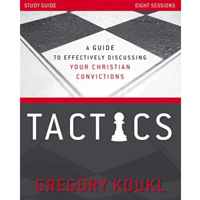 Afbeelding van Tactics Study Guide, Updated and Expanded: A Guide to Effectively Discussing Your Christian Convictions