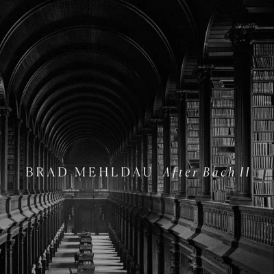 Afbeelding van Brad Mehldau: After Bach II