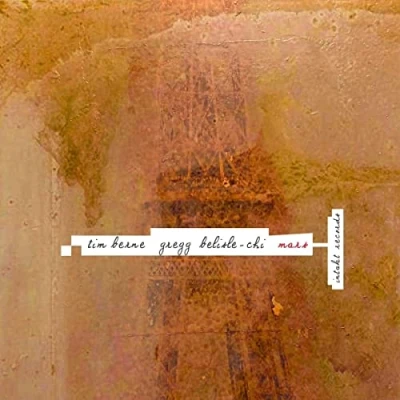 Afbeelding van Tim Berne &amp; Gregg Belisle Chi Mars (CD)