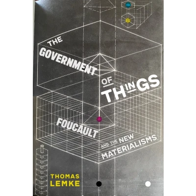 Afbeelding van the Government of Things: Foucault and New Materialisms