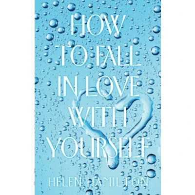 Afbeelding van How to Fall in Love With Yourself: A Self Acceptance Journal