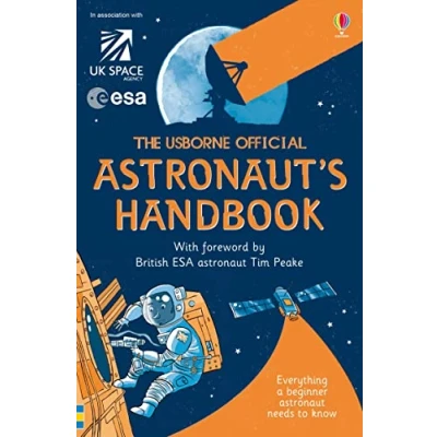 Afbeelding van The Usborne Official Astronaut&#039;s Handbook (Handbooks): 1