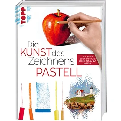 Afbeelding van Die Kunst des Zeichnens Pastell: große Zeichenschule: praxisnah &amp; gut erklärt