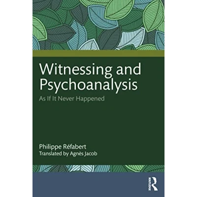 Afbeelding van Witnessing and Psychoanalysis: As If It Never Happened