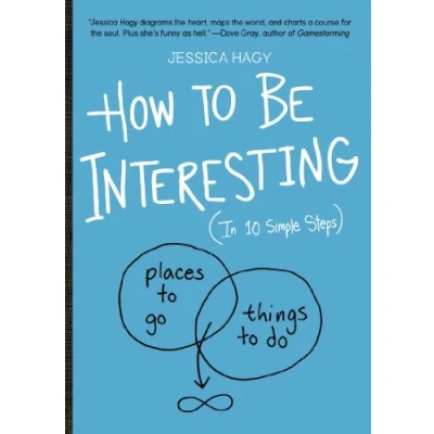Afbeelding van How To Be Interesting: (In 10 Simple Steps)