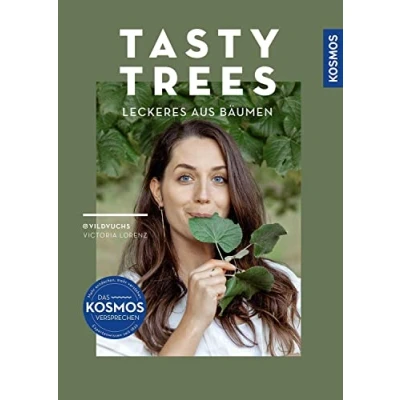 Afbeelding van Tasty Trees: Leckeres aus Bäumen 14 essbare Arten. Mit 50 kreativen Rezepten
