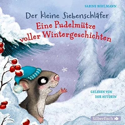 Afbeelding van Der kleine Siebenschläfer: Eine Pudelmütze voller Wintergeschichten