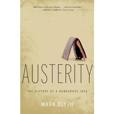 Afbeelding van Austerity: The History of a Dangerous Idea