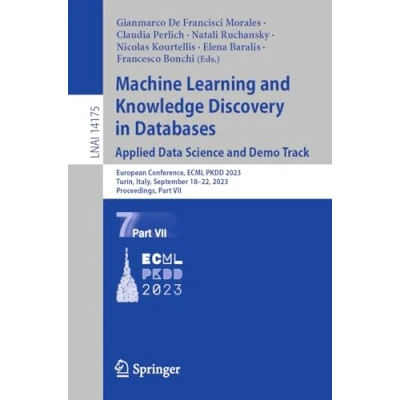 Afbeelding van Machine Learning and Knowledge Discovery in Databases: Applied Data Science Demo Track: European Conference, ECML PKDD 2023, Turin, Italy, September 1822, Proceedings, Part VII: 14175