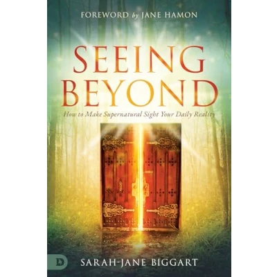 Afbeelding van Seeing Beyond: How to Make Supernatural Sight Your Daily Reality