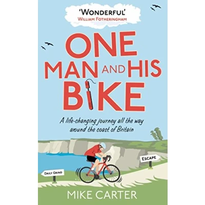 Afbeelding van One Man and His Bike: A Life changing Journey All the Way Around Coast of Britain