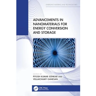 Afbeelding van Emerging Materials and Technologies Advancements in Nanomaterials for Energy Conversion Storage