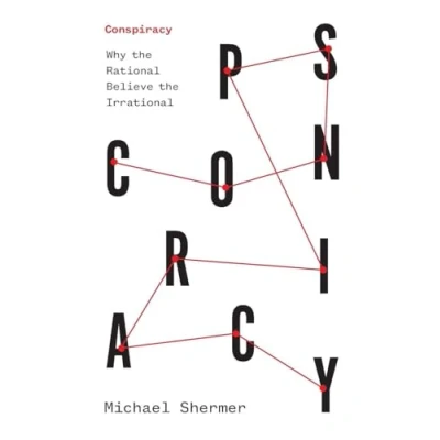 Afbeelding van Conspiracy: Why the Rational Believe Irrational
