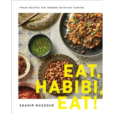 Afbeelding van Eat, Habibi, Eat!: Fresh Recipes for Modern Egyptian Cooking