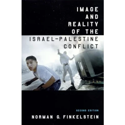 Afbeelding van Image and Reality of the Israel Palestine Conflict: by Norman G. Finkelstein