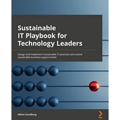 Afbeelding van sustainable IT Playbook for Technology Leaders: Design and implement practices unlock business opportunities