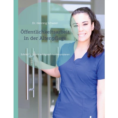 Afbeelding van Öffentlichkeitsarbeit in der Altenpflege: Schritt für erfolgreich kommunizieren