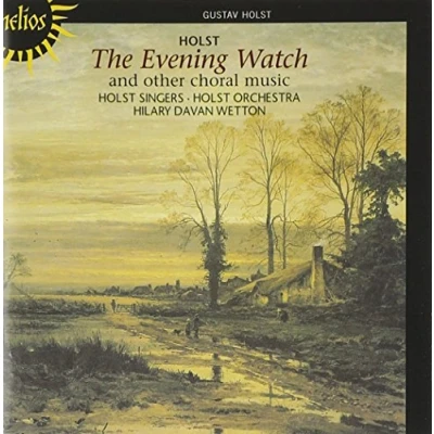 Afbeelding van Holst Singers And Orchestra Holst: The Evening Watch (CD)
