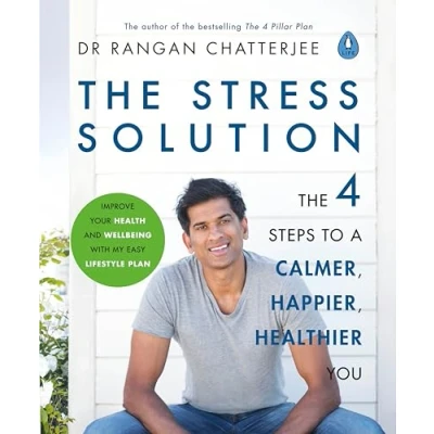 Afbeelding van The Stress Solution: 4 Steps to Reset Your Body, Mind, Relationships and Purpose: &amp; Purpose