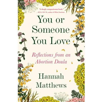 Afbeelding van You or Someone Love: Reflections from an Abortion Doula
