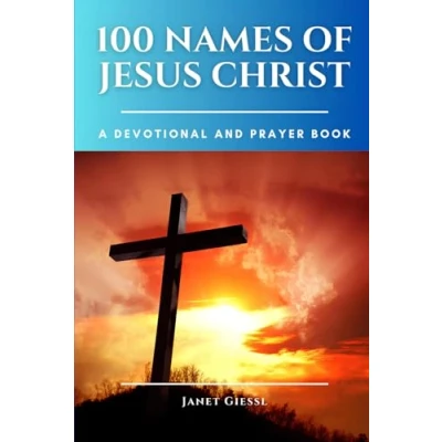 Afbeelding van 100 Names of Jesus Christ: A Devotional and Prayer Book