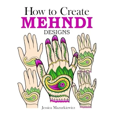 Afbeelding van How to Create Mehndi Designs