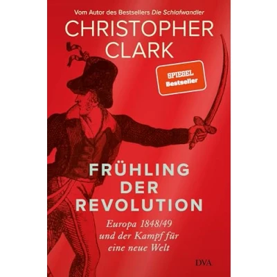 Afbeelding van Frühling der Revolution: Europa 1848/49 und Kampf für eine neue Welt