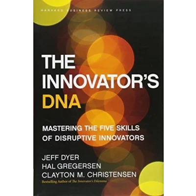 Afbeelding van the Innovator&#039;s DNA: Mastering Five Skills of Disruptive Innovators