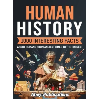 Afbeelding van Human History: 1000 Interesting Facts About Humans from Ancient Times to the Present