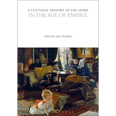 Afbeelding van A Cultural History of the Home in Age Empire