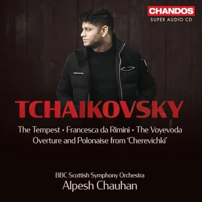 Afbeelding van BBC Scottish Symphony Orchestra, Alpesh Chauhan Tchaikovsky: The Tempest Francesca da Rimini (Super Audio CD)