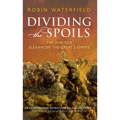 Afbeelding van Dividing the Spoils: War for Alexander Great&#039;s Empire