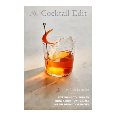 Afbeelding van the Cocktail Edit: Everything You Need to Know About How Make All Drinks that Matter