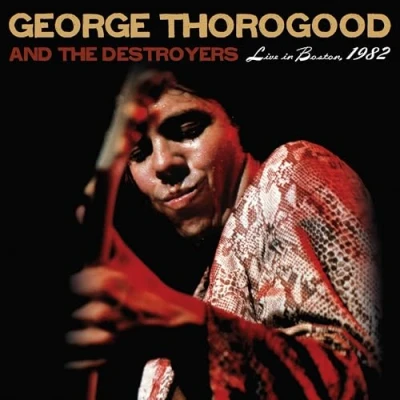 Afbeelding van George &amp; the Destroyers Thorogood Live In Boston 1982 (4 LPs)
