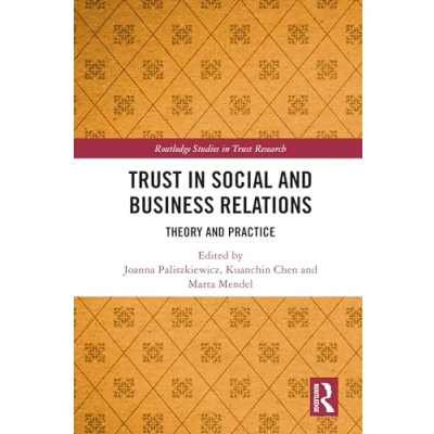 Afbeelding van Trust in Social and Business Relations: Theory Practice