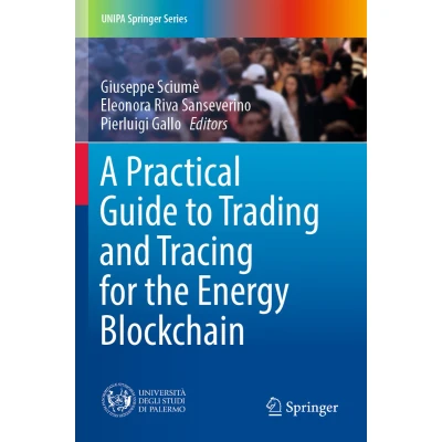 Afbeelding van A Practical Guide to Trading and Tracing for the Energy Blockchain