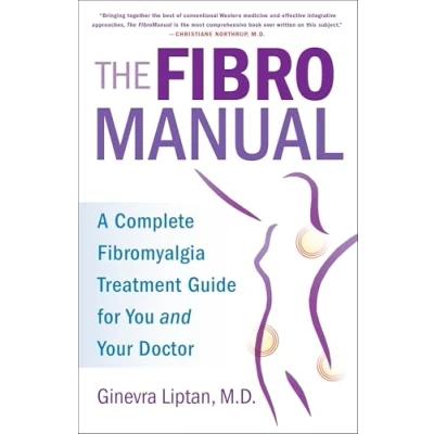Afbeelding van The FibroManual: A Complete Fibromyalgia Treatment Guide for You and Your Doctor