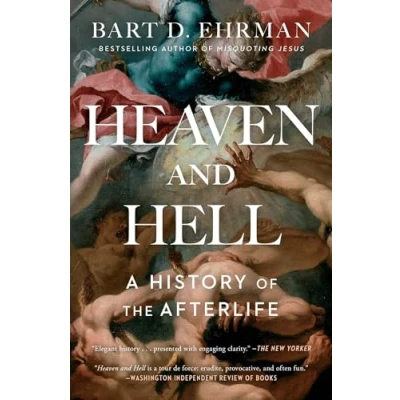 Afbeelding van Heaven and Hell A History of the Afterlife