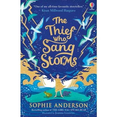 Afbeelding van The Thief Who Sang Storms: New for 2022 from bestselling author Sophie Anderson. Step into a fairy tale world of magical adventure.