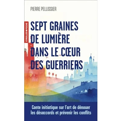 Afbeelding van Sept graines de lumière dans le coeur des guerriers