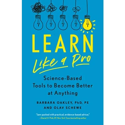 Afbeelding van Learn Like a Pro: Science Based Tools to Become Better at Anything