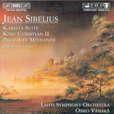 Afbeelding van Lahti Symphony Orchestra, Osmo Vänskä Karelia Suite/King Christian II/Pelléas et Mélisande (CD)