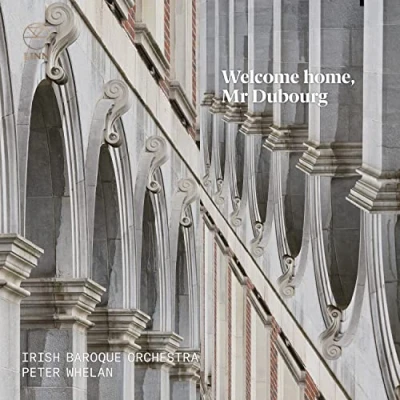 Afbeelding van Irish Baroque Orchestra &amp; Peter Whelan Dubourg: Welcome Home, Mr. Dubourg (CD)