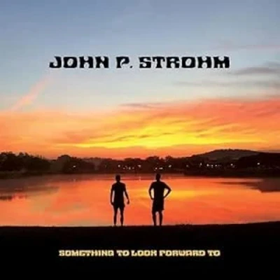 Afbeelding van John P. Strohm Something To Look Forward (LP)