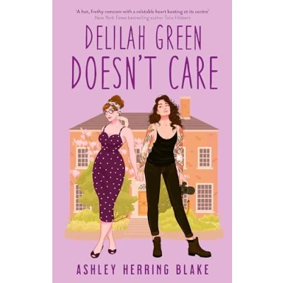 Afbeelding van Delilah Green Doesn&#039;t Care: A swoon worthy, laugh out loud queer romcom