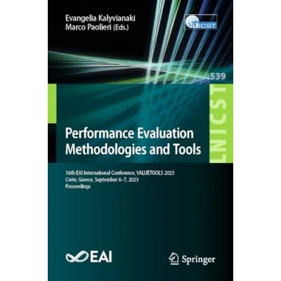 Afbeelding van Performance Evaluation Methodologies and Tools: 16th EAI International Conference, VALUETOOLS 2023, Crete, Greece, September 67, Proceedings: 539